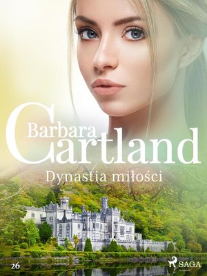 cover image of Dynastia miłości--Ponadczasowe historie miłosne Barbary Cartland
